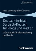 Deutsch-Serbisch/Serbisch-Deutsch für Pflege und Medizin