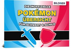 Die inoffizielle Pokémon-Übersicht für Schwert & Schild - Kübler, Aaron