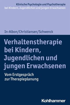 Verhaltenstherapie bei Kindern, Jugendlichen und jungen Erwachsenen - In-Albon, Tina;Schwenck, Christina;Christiansen, Hanna