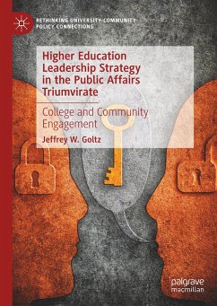 Higher Education Leadership Strategy in the Public Affairs Triumvirate - Goltz, Jeffrey W.