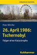 26. April 1986: Tschernobyl - Bild 1