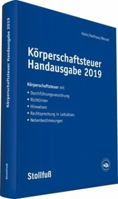 Körperschaftsteuer Handausgabe 2019 - Huhn, Birgit;Karthaus, Volker;Wenzel, Kathrin