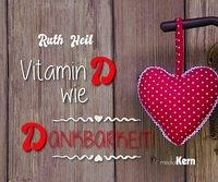 Vitamin D wie Dankbarkeit