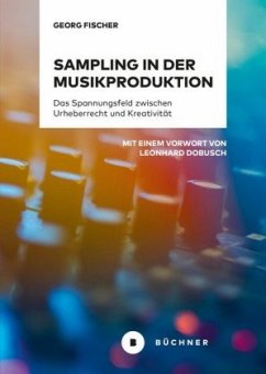 Sampling in der Musikproduktion - Fischer, Georg