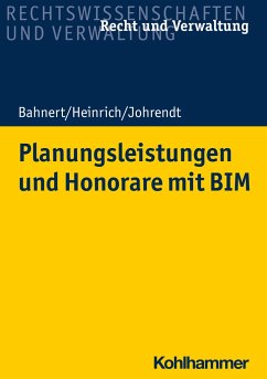 Planungsleistungen und Honorare mit BIM - Bahnert, Thomas;Heinrich, Dietmar;Johrendt, Reinhold