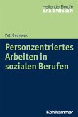 Personzentriertes Arbeiten in sozialen Berufen