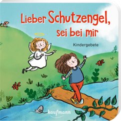 Lieber Schutzengel, sei bei mir - Schütze, Andrea