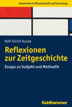 Reflexionen zur Zeitgeschichte - Kunze, Rolf-Ulrich