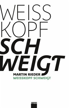 Weisskopf schweigt - Rieder, Martin