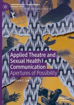 Applied Theatre and Sexual Health Communication - Low, Katharine E.
