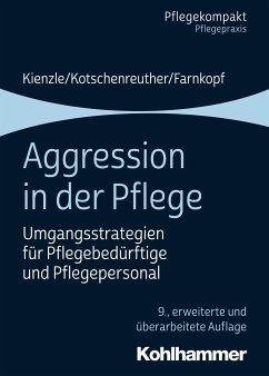 Aggression in der Pflege - Kienzle, Theo;Kotschenreuther, Sylke;Farnkopf, Beate