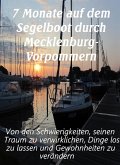 7 Monate auf dem Segelboot durch Mecklenburg-Vorpommern (eBook, ePUB)