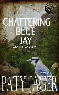 Cover Chattering Blue Jay (Gabriel Hawke Novel, #4) (eBook, ePUB)