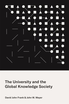 The University and the Global Knowledge Society (eBook, ePUB) - Frank, David John; Meyer, John W.