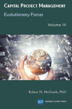 Capital Project Management, Volume III (eBook, ePUB) - McGrath, Robert N.