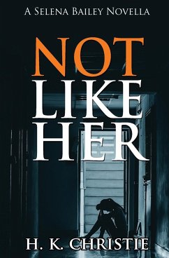 Not Like Her - Christie, H. K.