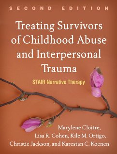 Treating Survivors of Childhood Abuse and Interpersonal Trauma, Second Edition - Cloitre, Marylene (CA; Stanford University, United States); Cohen, Lisa R. (St. Luke's-Roosevelt Hospital Center, United States); Ortigo, Kile M.