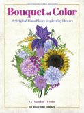 Bouquet of Color: 10 Original Piano Pieces Inspired by Flowers
