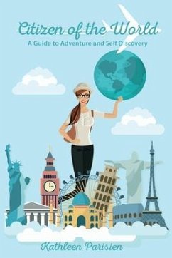 Citizen of the World: A Guide to Self-Discovery and Adventure - Parisien, Kathleen