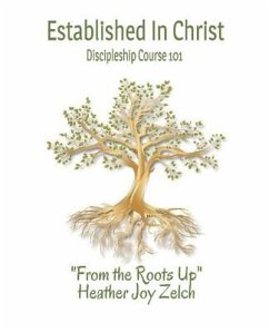 Established In Christ: Discipleship Course 101 - Zelch, Heather Joy