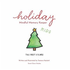 Holiday Mindful Memory Keeper: The First Five Years - Kids Edition - Hackett, Tamara