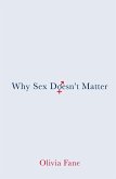 Why Sex Doesn't Matter