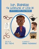 Mr. Business: The Adventures of Little BK: Book 5: Smart Guy Glasses: Smart Guy Glasses