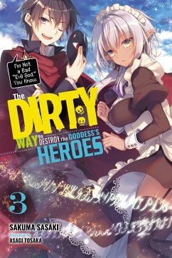 The Dirty Way to Destroy the Goddess's Heroes, Vol. 3 (light novel) - Sasaki, Sakuma