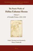 The Poetic Works of Helius Eobanus Hessus: Volume 5: A Veritable Proteus, 1524-1528