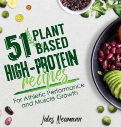 51 Plant-Based High-Protein Recipes - Neumann, Jules