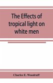 The Effects of tropical light on white men