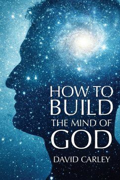 How To Build The Mind Of God - Carley, David