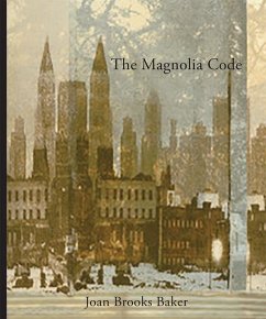The Magnolia Code - Baker, Joan Brooks