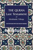 The Quran: Last Testament of Abrahamic Trilogy: Selected Passages with Clear and Easy Meanings