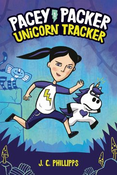 Pacey Packer: Unicorn Tracker Book 1 - Phillips, J.C.