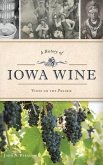 A History of Iowa Wine: Vines on the Prairie