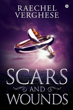 Scars and Wounds - Raechel Verghese