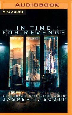 In Time for Revenge: A Sci-Fi Murder Mystery - Scott, Jasper T.