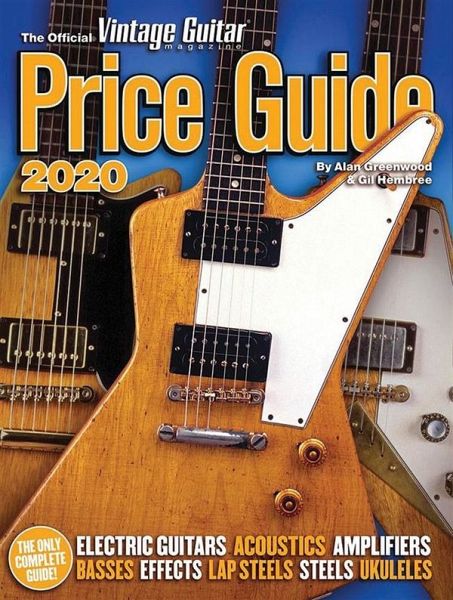 The Official Vintage Guitar Magazine Price Guide 2020 The Official Vintage Guitar Magazine Price Guide 2020