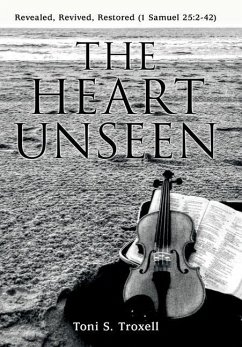 The Heart Unseen - Troxell, Toni S.