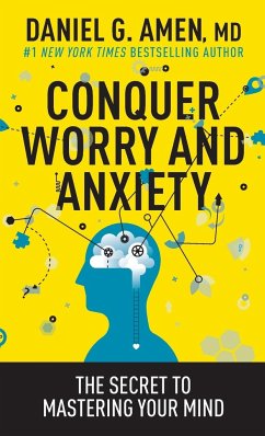 Conquer Worry and Anxiety - Amen, Daniel