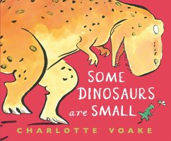 Some Dinosaurs Are Small - Voake, Charlotte