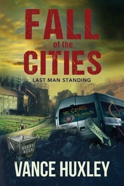 Fall of the Cities: Last Man Standing - Huxley, Vance
