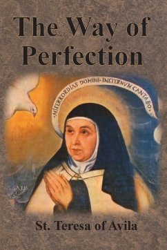 The Way of Perfection - Teresa of Avila, St.