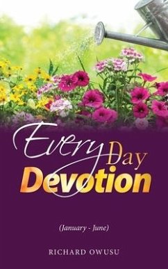 Everyday Devotion: (January - June) - Owusu, Richard