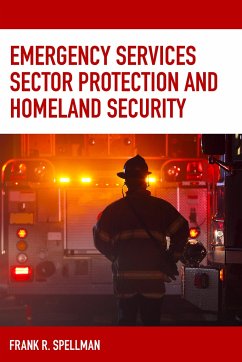 Emergency Services Sector Protection and Homeland Security - Spellman, Frank