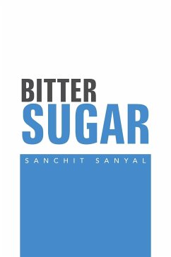 Bitter Sugar - Sanyal, Sanchit
