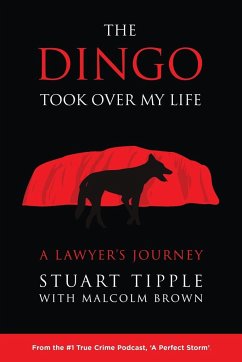 The Dingo Took Over My Life - Tipple, Stuart; Brown, Malcolm