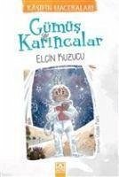 Gümüs Karincalar - Kuzucu, Elcin