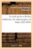 Le Mal Qu'on a Dit Des Médecins, Les Auteurs Grecs Et Latins